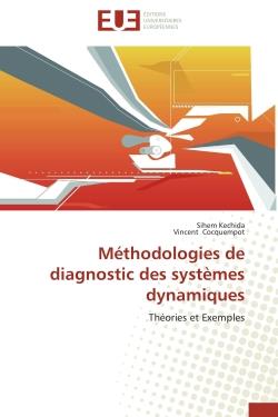 Methodologies de diagnostic des systemes dynamiques - theories et exemples