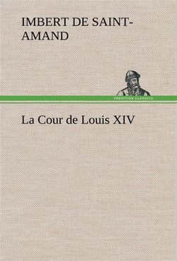 La cour de louis xiv