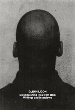Glenn Ligon : Distinguishing piss from rain writings and interviews