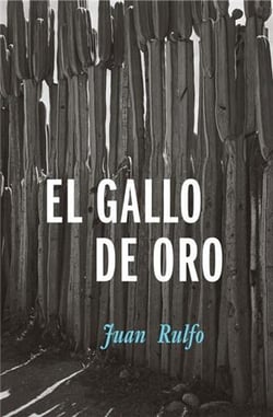 Juan rulfo el gallo de oro