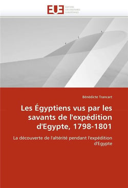 Les egyptiens vus par les savants de l'expedition d'egypte, 1798-1801