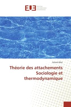Théorie des attachements - sociologie et thermodynamique