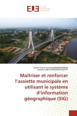 Maîtriser et renforcer l'assiette municipale en utilisant le système d'information géographique