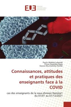 Connaissances, attitudes et pratiques des enseignants face à la COVID : cas des enseignants de la sous-division Kamina1 du 01/01 au 01/12/2021