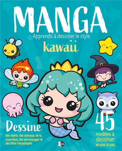 Manga : Apprends à dessiner le style kawaii