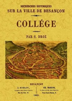 Recherches historiques sur la ville de besancon, college