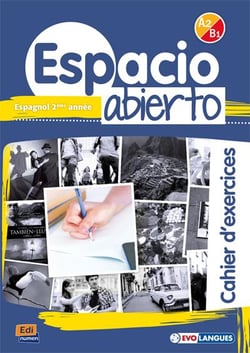 Espacio abierto : espagnol - 2e année - cahier d'exercices
