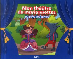 Mon théâtre de marionnettes - au pays des contes