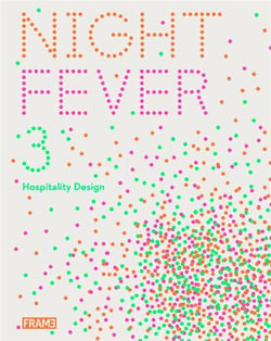 Night fever 3 hospitality design