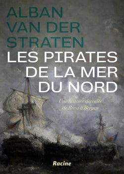 Les pirates de la mer du nord - une histoire dévoilée de Brest à Bergen