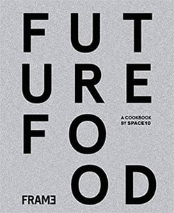 Future food today: cookbook by space10