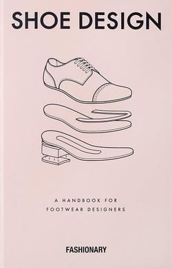 Fashionary - shoes design, a handbook for footwear designers