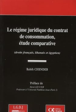 Le régime juridique du contrat de consommation, étude comparative
