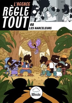 L'Agence règle tout Tome 2 : Les harceleurs