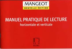 ANNE-MARIE MANGEOT : MANUEL PRATIQUE DE LECTURE HORIZONTALE ET VERTICAL - EDUCATION MUSICALE
