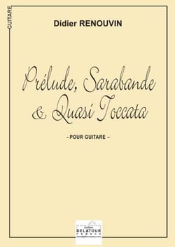 Prélude, sarabande et quasi toccata pour guitare