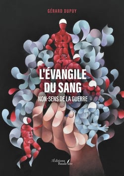 L'Évangile du sang : Non-Sens de la guerre