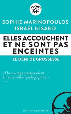Elles accouchent et ne sont pas enceintes - le déni de grossesse