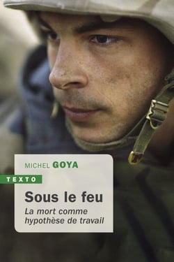 Sous le feu - la mort comme hypothèse de travail