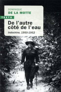 De l'autre côté de l'eau - Indochine, 1950-1952