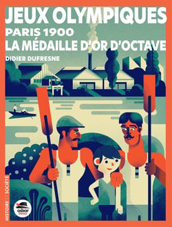 Jeux olympiques - Paris 1900 : La médaille d'or d'Octave
