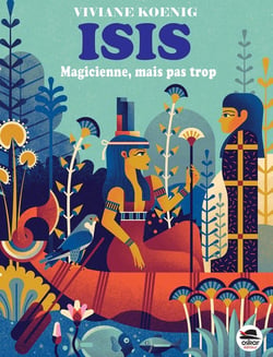 Isis : Magicienne, mais pas trop