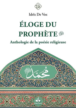 Éloge du Prophete : Anthologie de la poésie religieuse