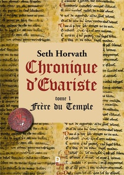 Chronique d'Evariste t.1 - frère du temple