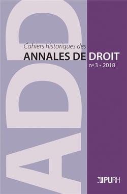 Cahiers historiques des Annales de droit, n° 3/2018 : Le parlement de Normandie, 1515-2015
