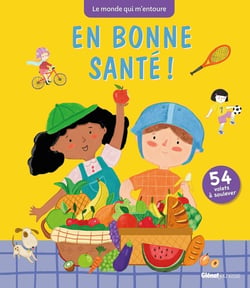 Le monde qui m'entoure : en bonne santé !