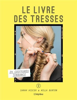 Le livre des tresses - 24 coiffures tendance