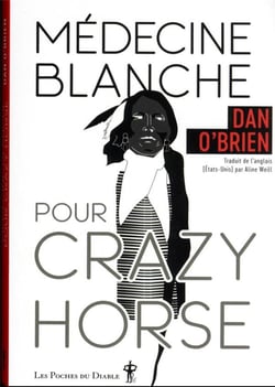 Médecine blanche pour Crazy Horse