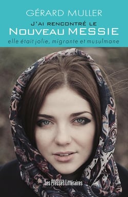 J'ai rencontré le nouveau messie - elle était jolie, migrante et musulmane