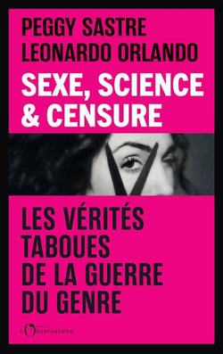 Sexe, science & censure : Les vérités taboues de la guerre du genre