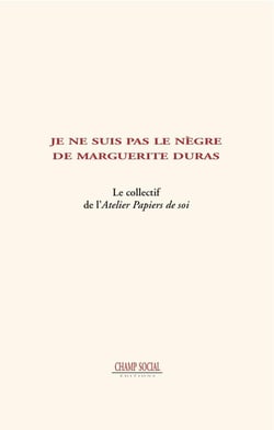 Je ne suis pas le nègre de Marguerite Duras