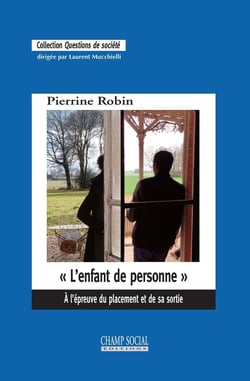 L'enfant de personne - à l'épreuve du placement et de sa sortie