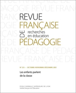 Revue française de pédagogie, n° 213/2021 : Les enfants parlent de la classe
