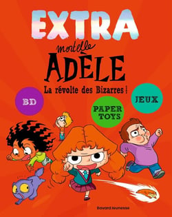 EXTRA Mortelle Adèle T3 -  La revolte des bizarres !