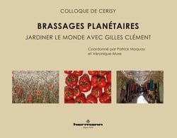 Brassages planétaires : Jardiner le monde avec Gilles Clément