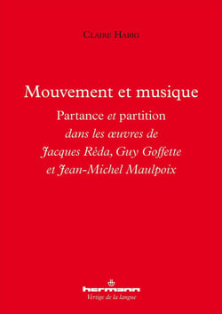 Mouvement et musique : Partance et partition dans les oeuvres de Jacques Réda, Guy Goffette et Jean-Michel Maulpoix