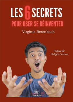 Les 6 secrets pour oser se réinventer