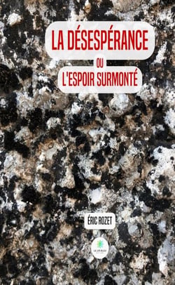 La désespérance ou l'espoir surmonté