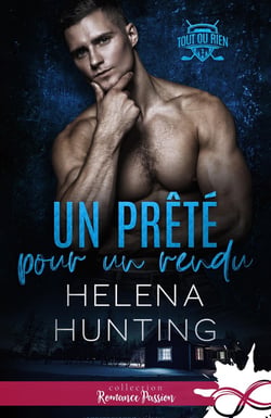Tout ou rien Tome 1 : un prêté pour un rendu
