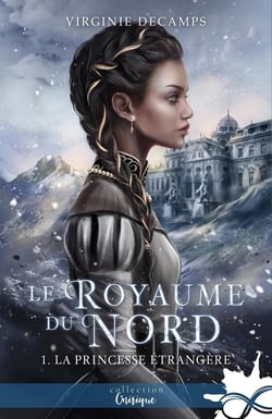 Le royaume du Nord Tome 1 : La princesse étrangère