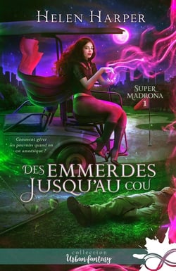 Des emmerdes jusqu'au cou : Super Madrona, T1