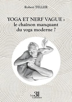 Yoga et nerf vague : Le chaînon manquant du yoga moderne ?