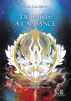 De l'abus à l'alliance : Pour une réconciliation du Féminin et du Masculin