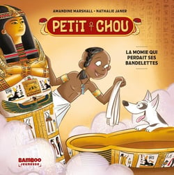 Petit Chou : La momie qui perdait ses bandelettes