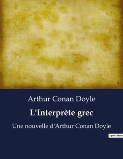 L'Interprète grec : Les secrets d'un interprète au coeur des intrigues londoniennes
