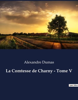 La Comtesse de Charny - Tome V